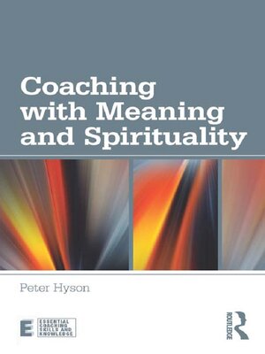 cover image of Coaching with Meaning and Spirituality